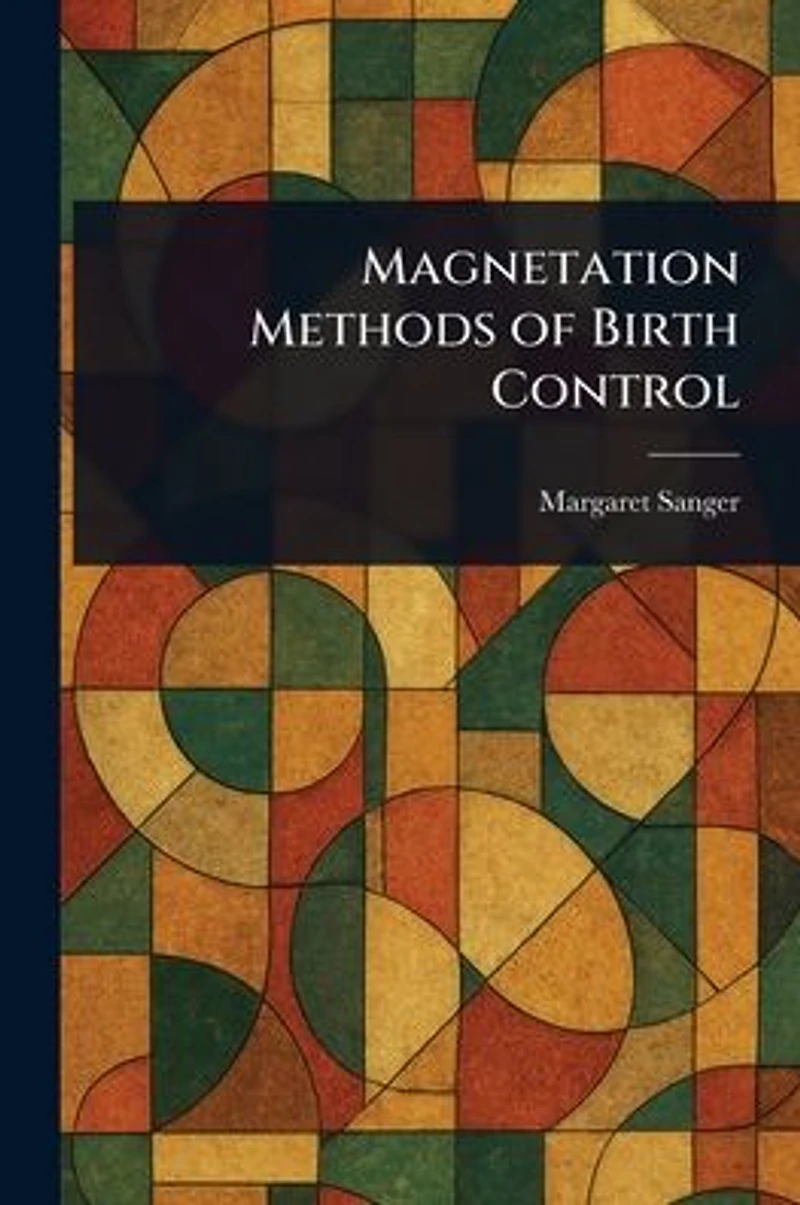Magnetation Methods of Birth Control