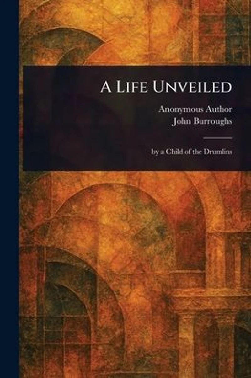 A Life Unveiled