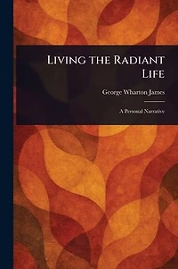 Living the Radiant Life