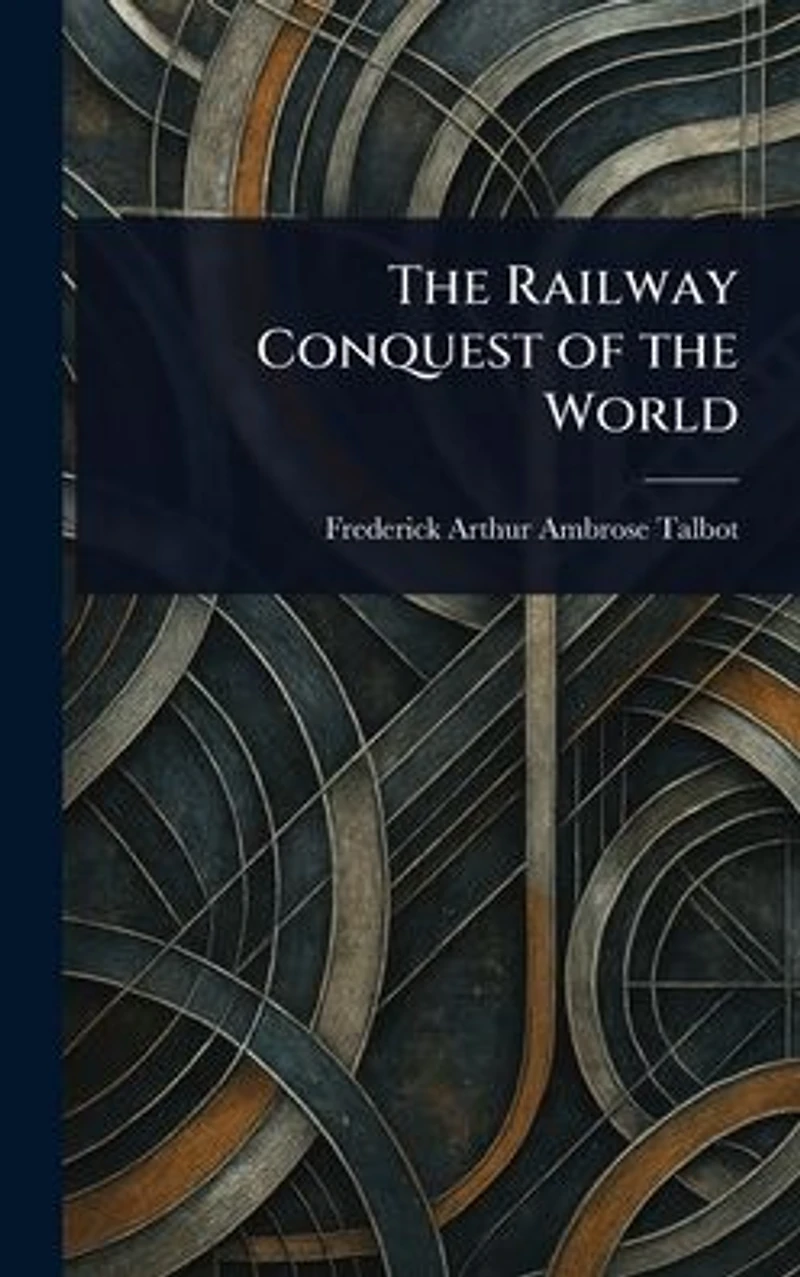 the Railway Conquest of World