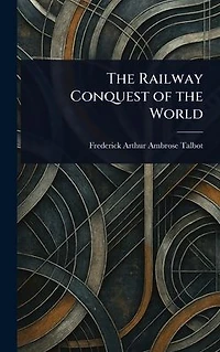 the Railway Conquest of World