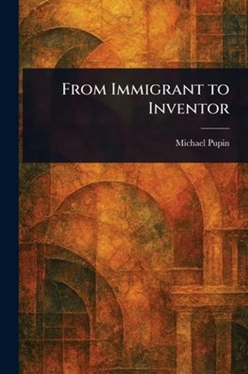 From Immigrant to Inventor