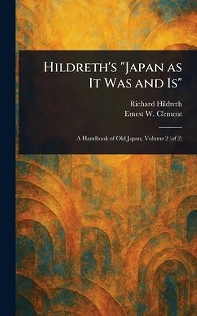 Hildreth's "Japan as It Was and Is"
