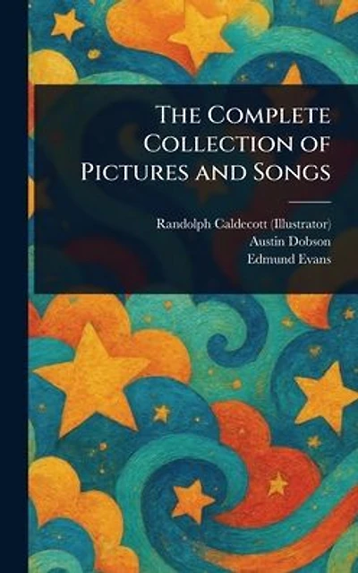 The Complete Collection of Pictures and Songs