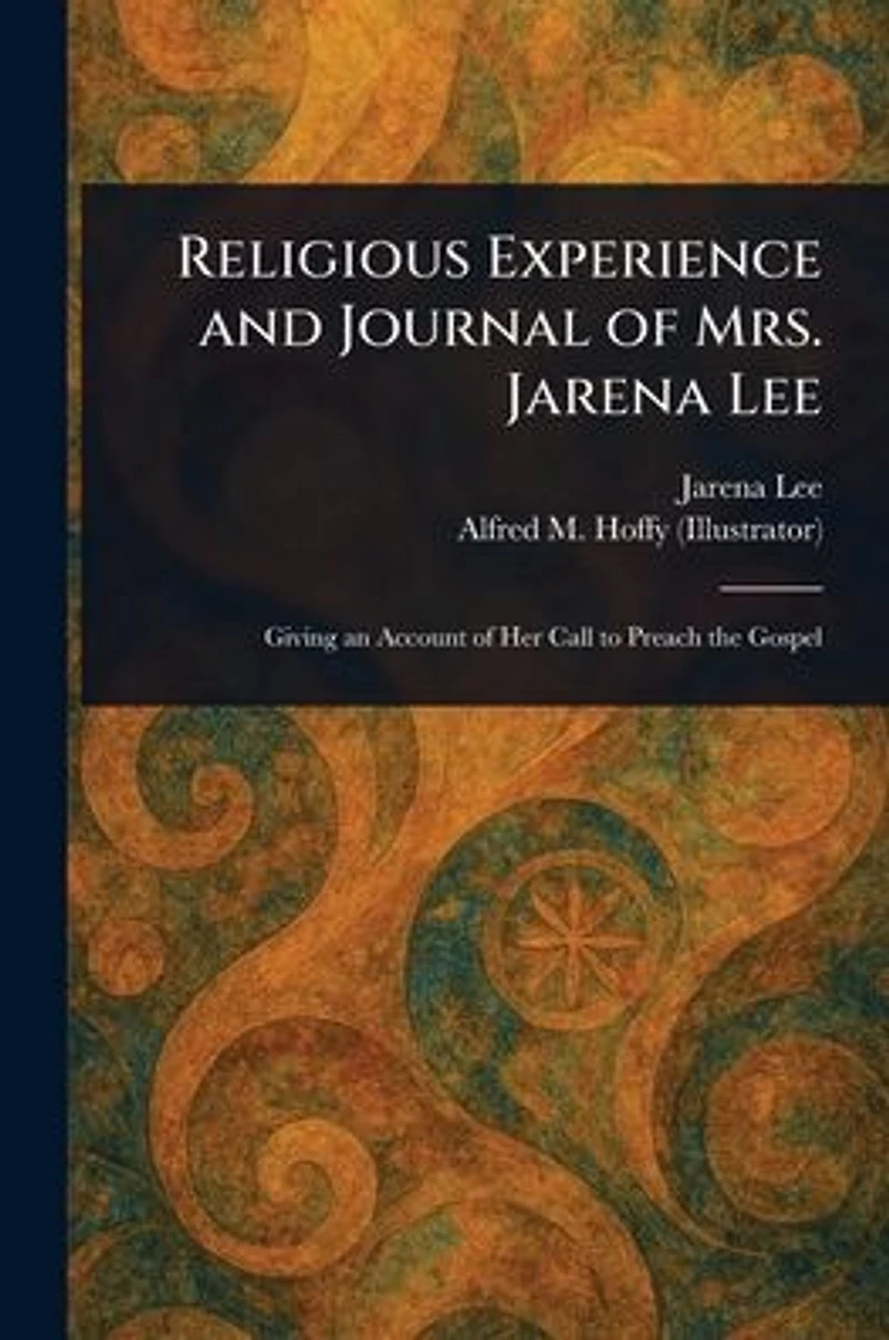 Religious Experience and Journal of Mrs. Jarena Lee