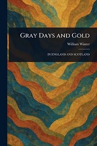 Gray Days and Gold