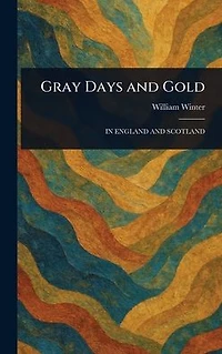 Gray Days and Gold