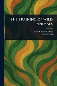 The Training of Wild Animals