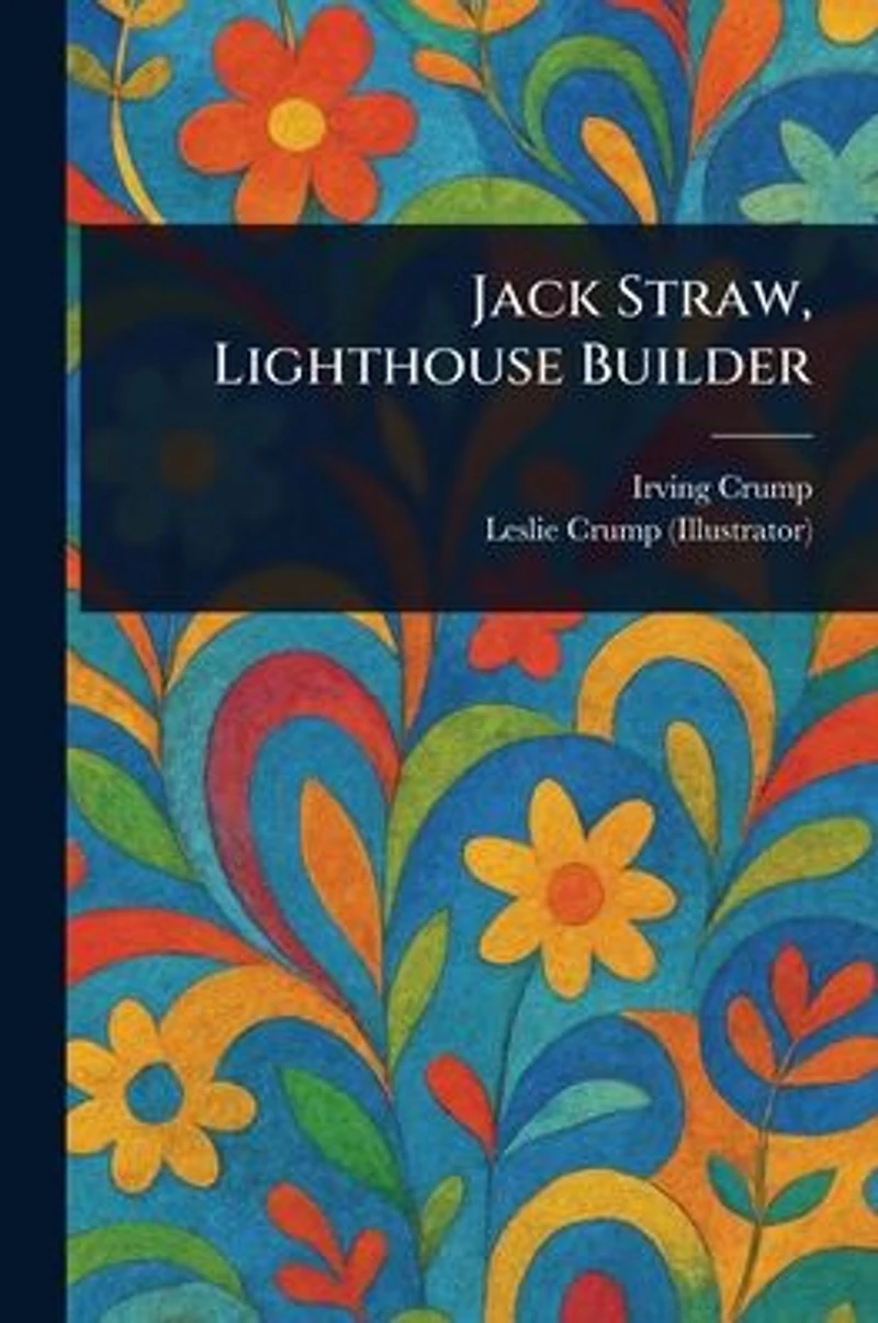 Jack Straw, Lighthouse Builder