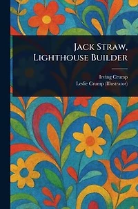 Jack Straw, Lighthouse Builder