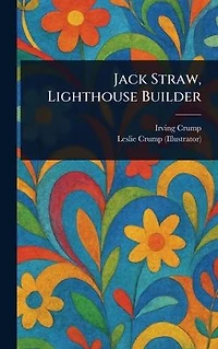 Jack Straw, Lighthouse Builder