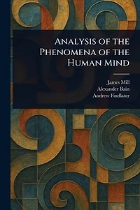 Analysis of the Phenomena Human Mind