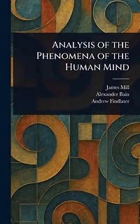 Analysis of the Phenomena Human Mind