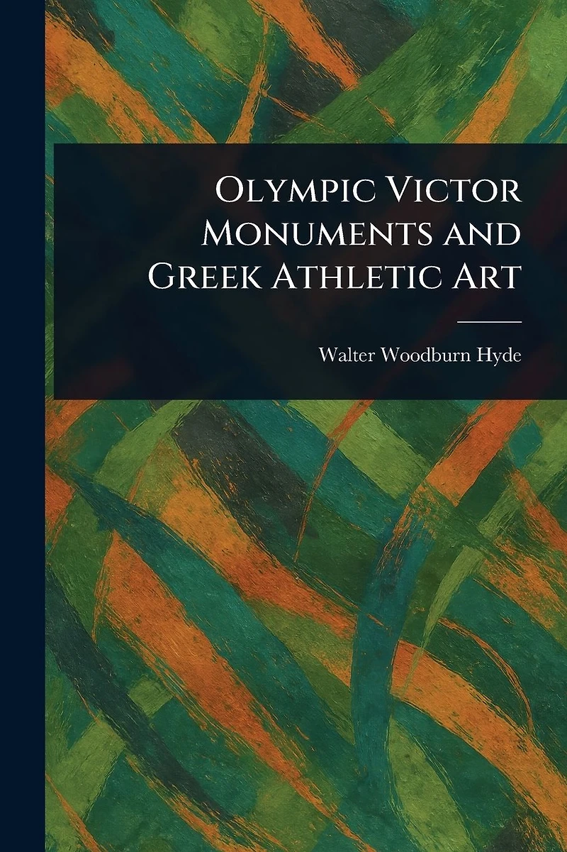 Olympic Victor Monuments and Greek Athletic Art