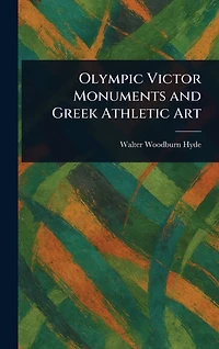 Olympic Victor Monuments and Greek Athletic Art