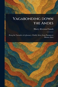Vagabonding Down the Andes