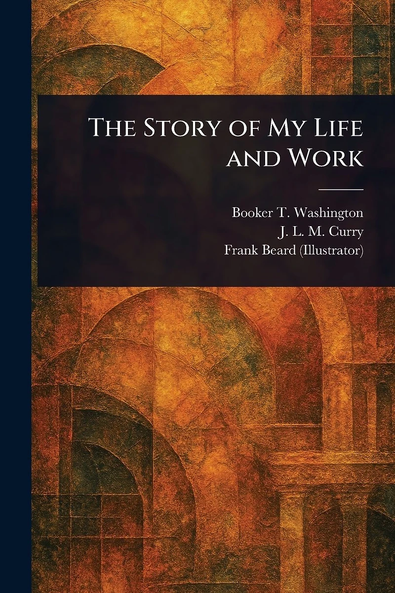 The Story of My Life and Work