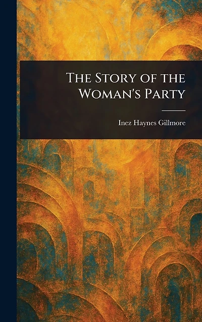 the Story of Woman's Party