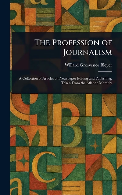 The Profession of Journalism