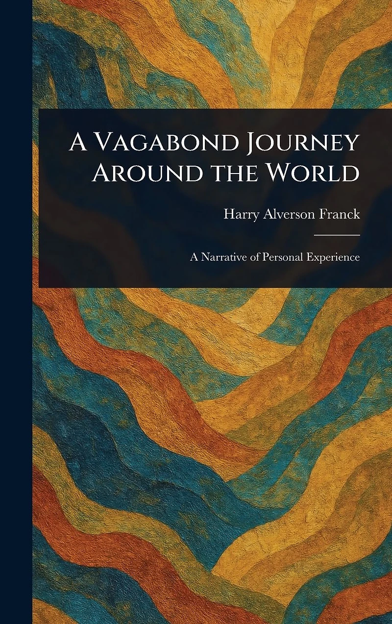 A Vagabond Journey Around the World