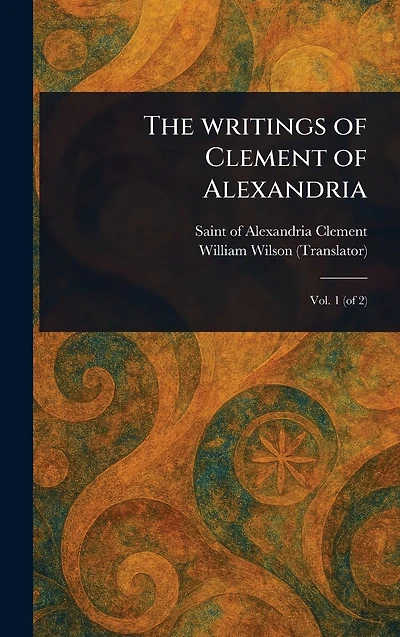 The Writings of Clement of Alexandria