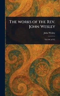 the Works of Rev. John Wesley