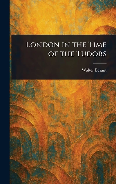 London the Time of Tudors