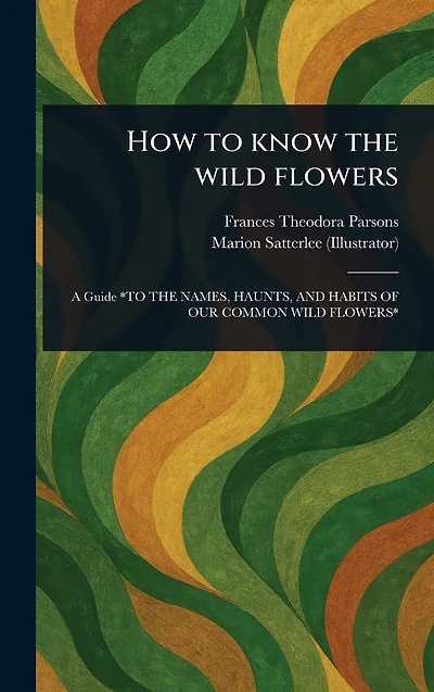 How to Know the Wild Flowers