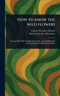 How to Know the Wild Flowers