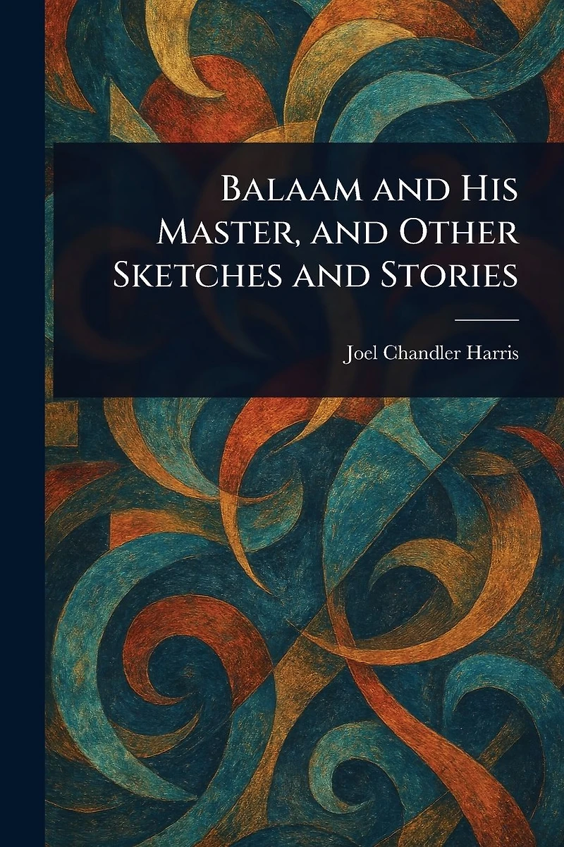 Balaam And His Master Other Sketches Stories