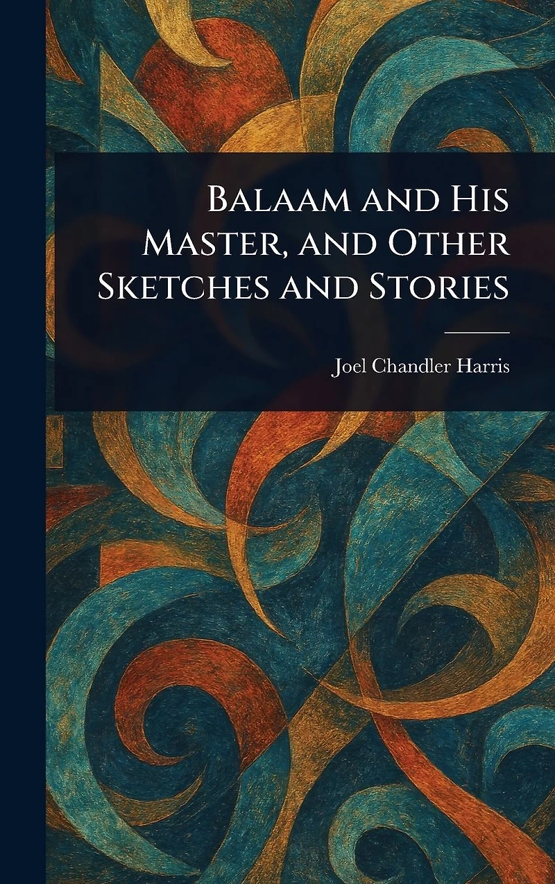 Balaam And His Master Other Sketches Stories