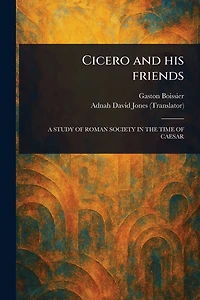 Cicero and His Friends