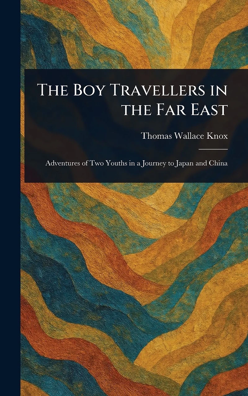 the Boy Travellers Far East