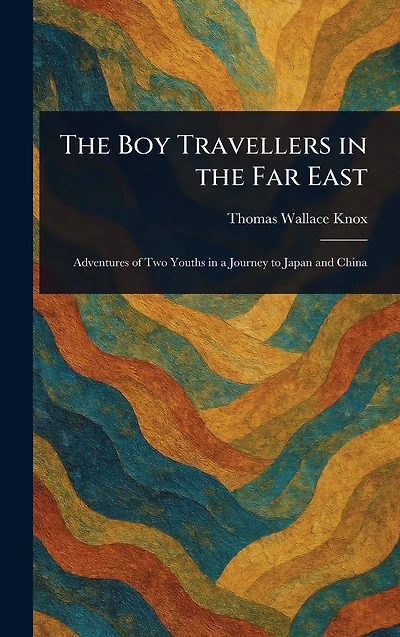 the Boy Travellers Far East