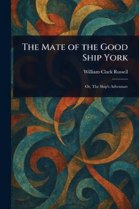 the Mate of Good Ship York