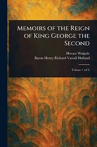 Memoirs of the Reign King George Second