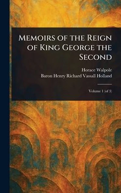 Memoirs of the Reign King George Second