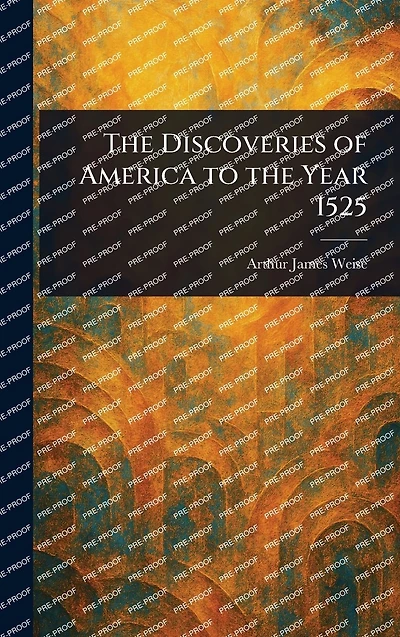 the Discoveries of America to Year 1525