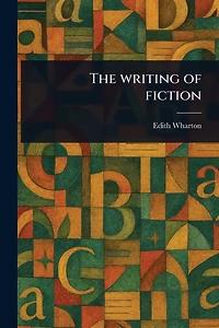 The Writing of Fiction