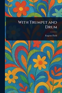 With Trumpet and Drum
