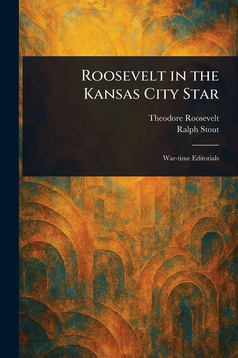 Roosevelt the Kansas City Star