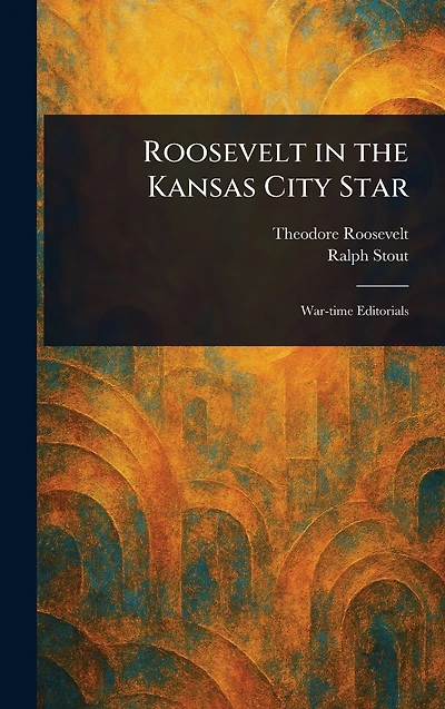 Roosevelt the Kansas City Star