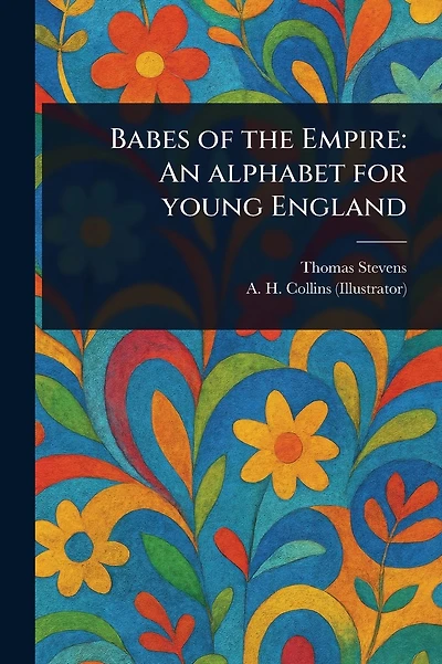 Babes of the Empire: An Alphabet for Young England