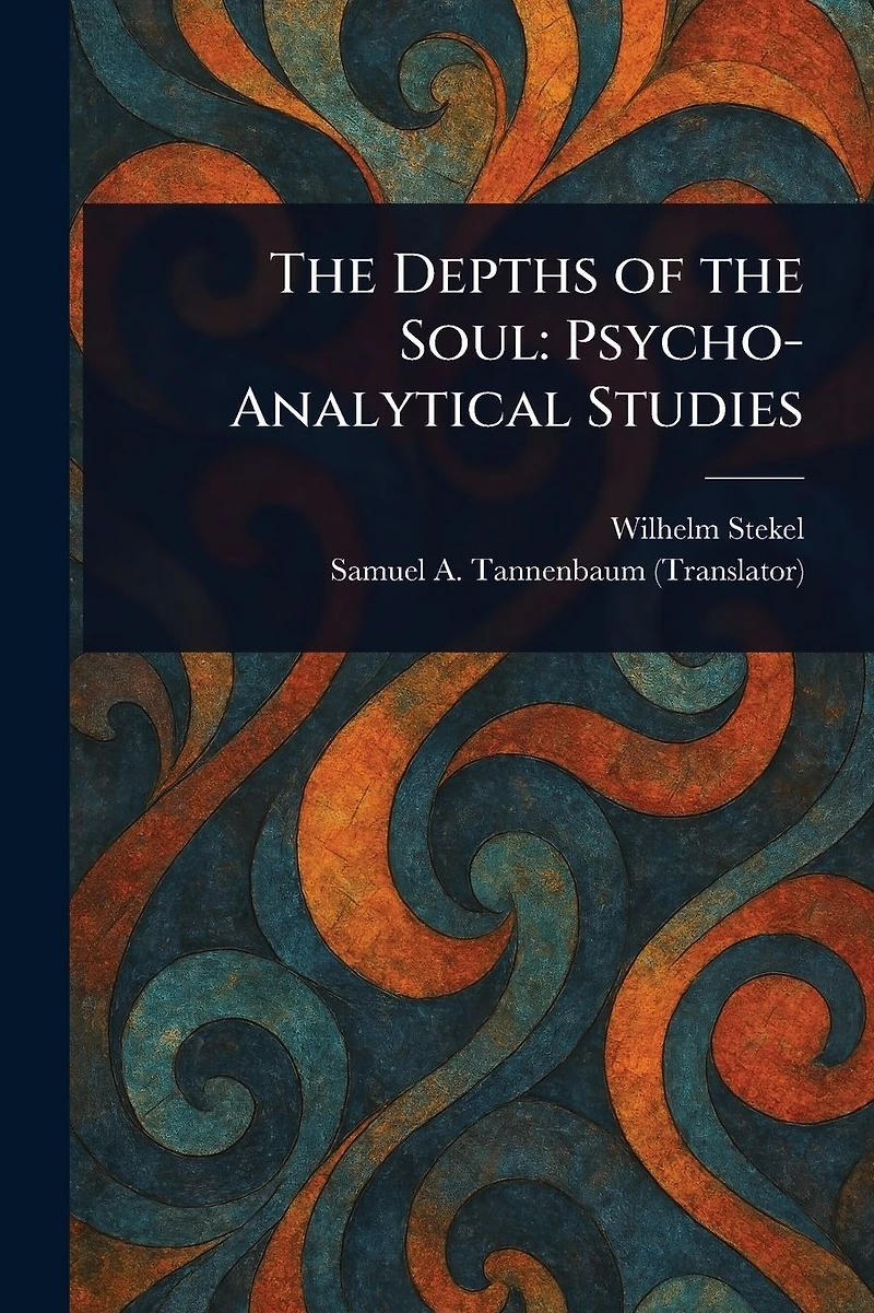 the Depths of Soul: Psycho-Analytical Studies