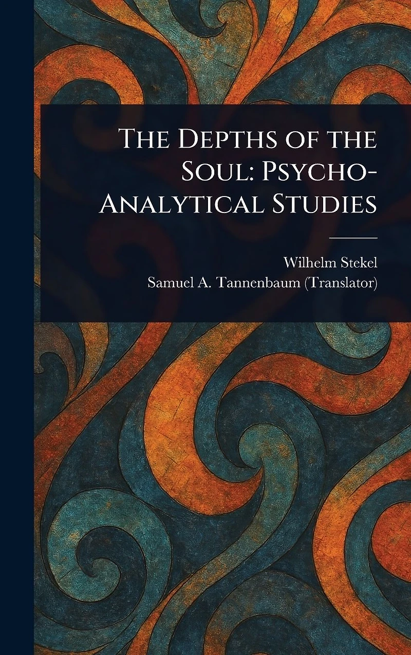 the Depths of Soul: Psycho-Analytical Studies