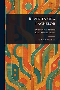 Reveries of a Bachelor