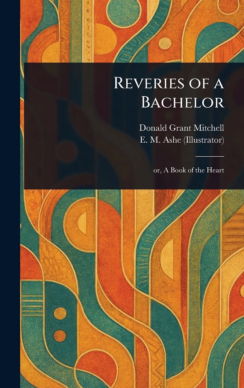 Reveries of a Bachelor