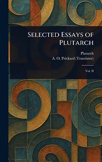 Selected Essays of Plutarch