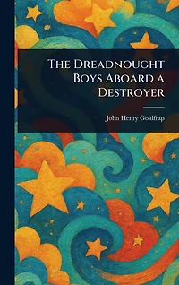 The Dreadnought Boys Aboard a Destroyer