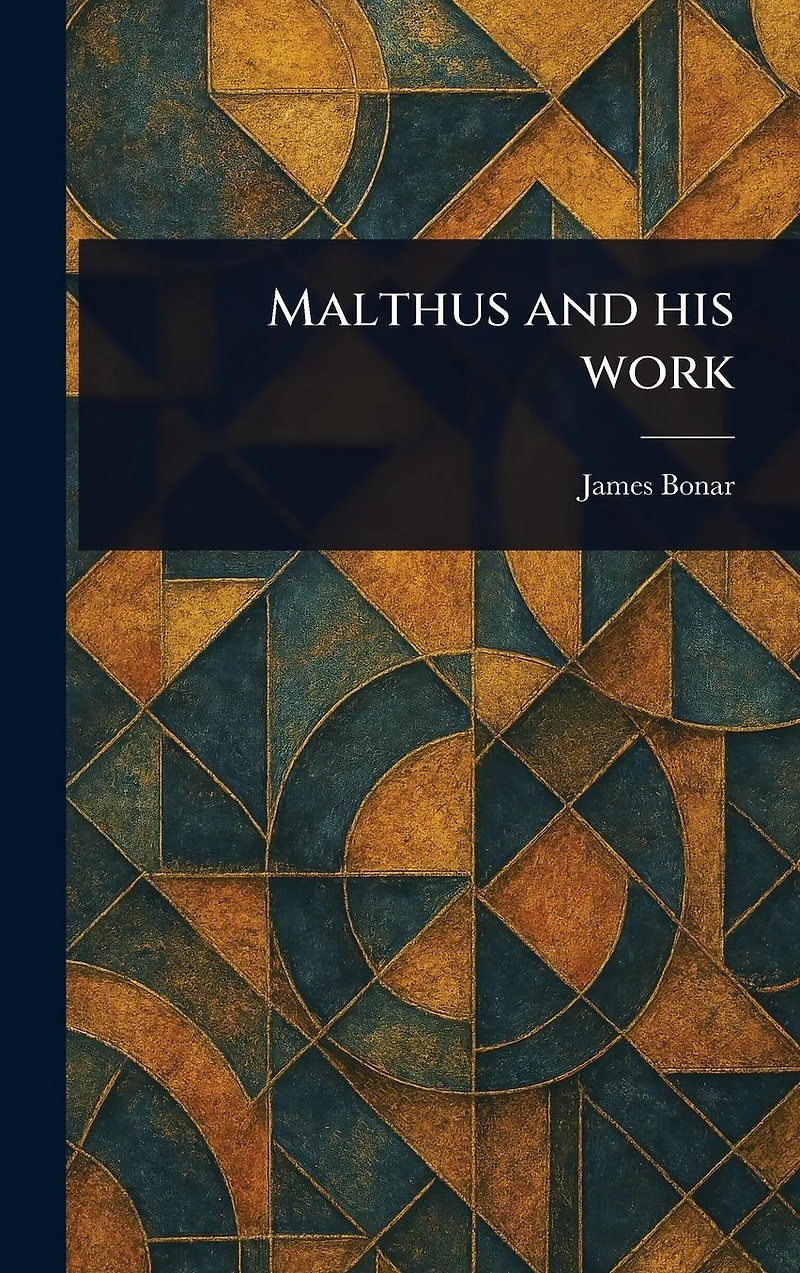 Malthus and His Work